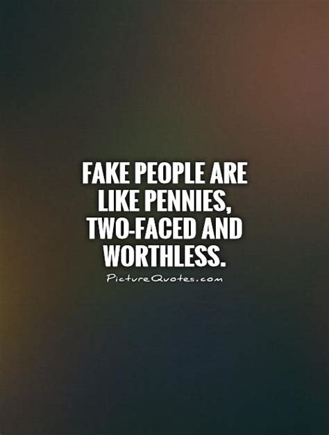 fake people are like pennies